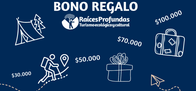 Bono Regalo Raíces Profundas Turismo Ecológico y Cultural.